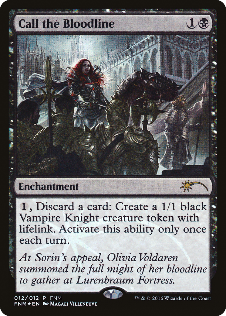 Call the Bloodline (012) Foil - Friday Night Magic 2016