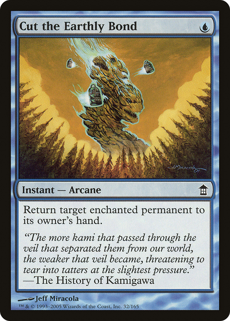 Cut the Earthly Bond (032) - Saviors of Kamigawa
