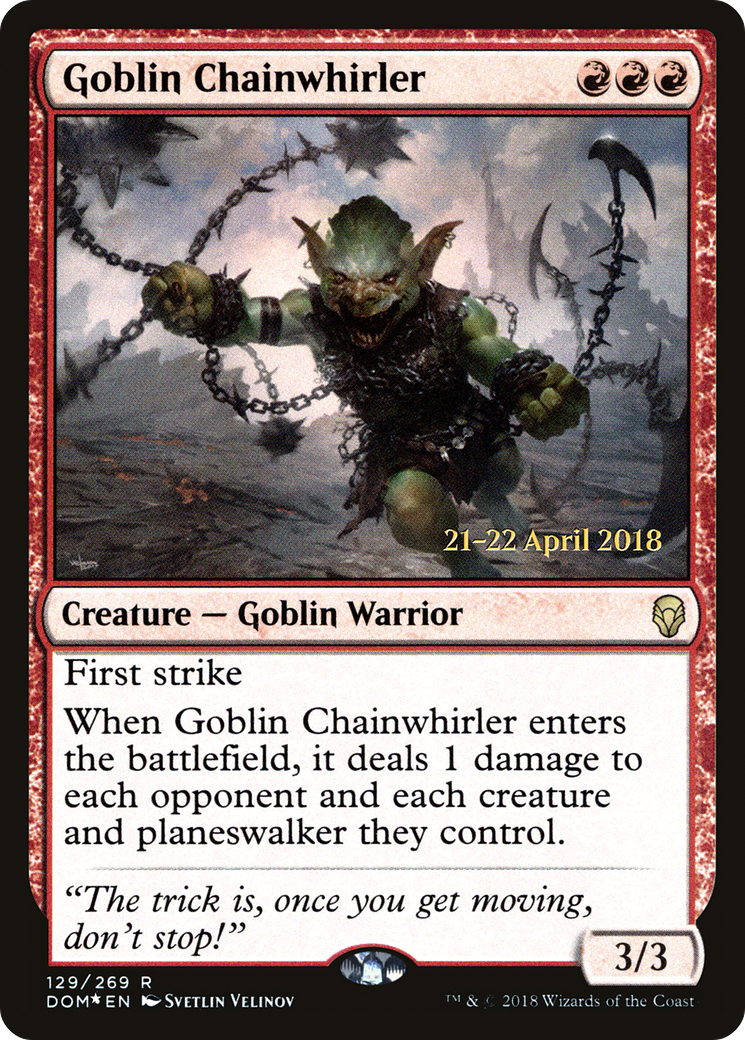 Goblin Chainwhirler (129s) Foil - Dominaria Promos
