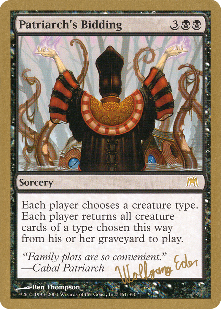 Patriarch's Bidding - 2003 Wolfgang Eder (ONS) - World Championship Decks 2003