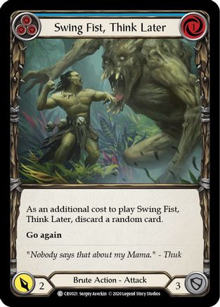 Swing Fist, Think Later (Blue) (CRU021) (Unlimited Edition) - Crucible of War