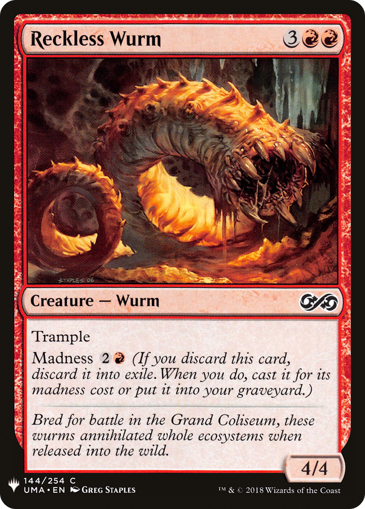 Reckless Wurm (UMA-144) - The List