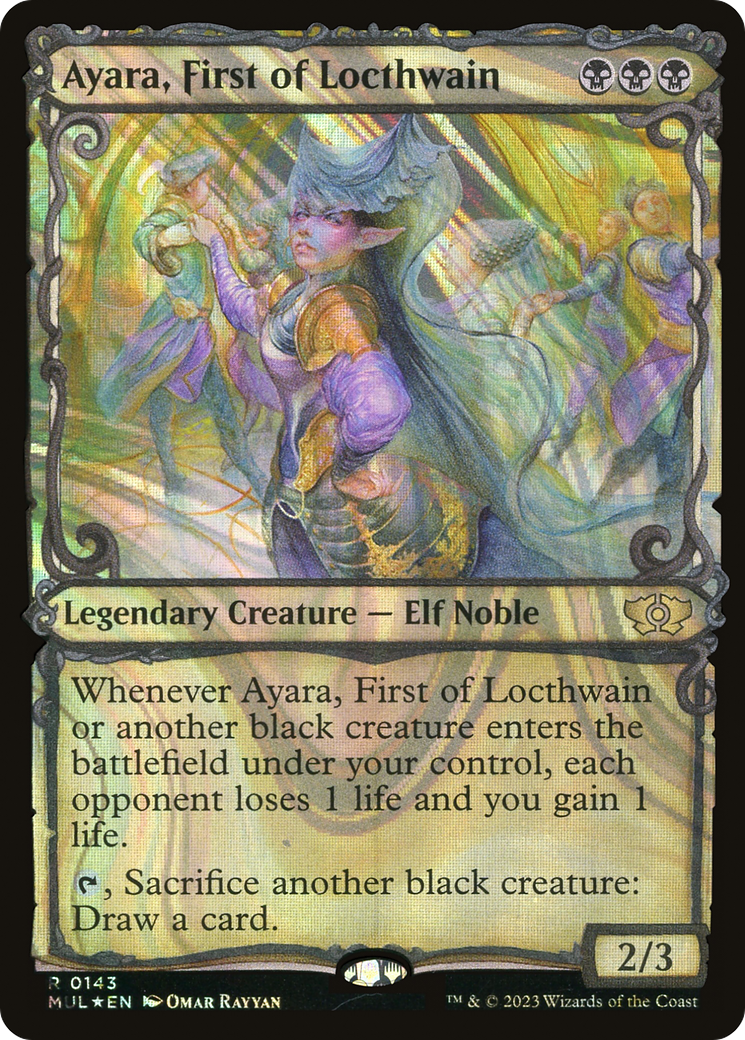 Ayara, First of Locthwain (Showcase) (143) Foil - Multiverse Legends