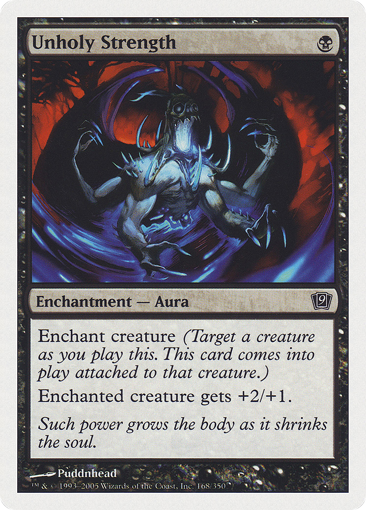 Unholy Strength (168) Foil - Ninth Edition