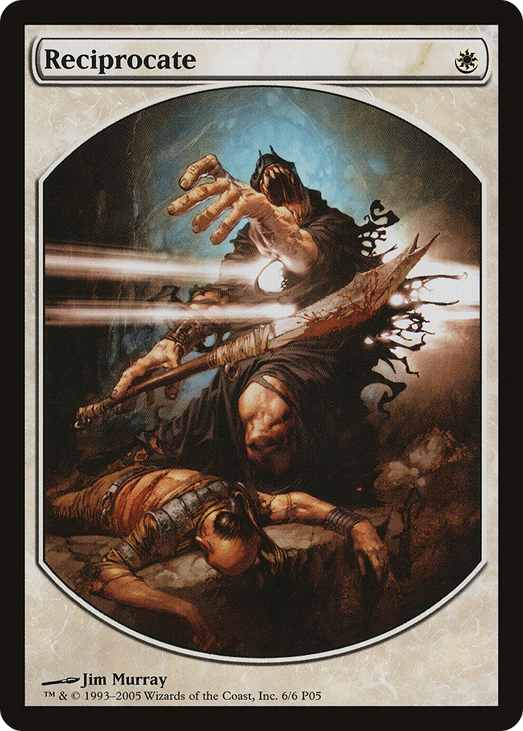 Reciprocate (006) - Magic Player Rewards 2005