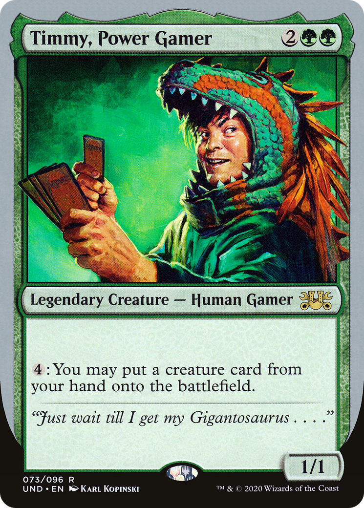 Timmy, Power Gamer (073) - Unsanctioned