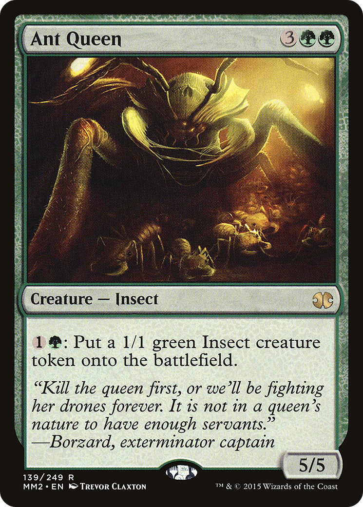 Ant Queen (139) - Modern Masters 2015
