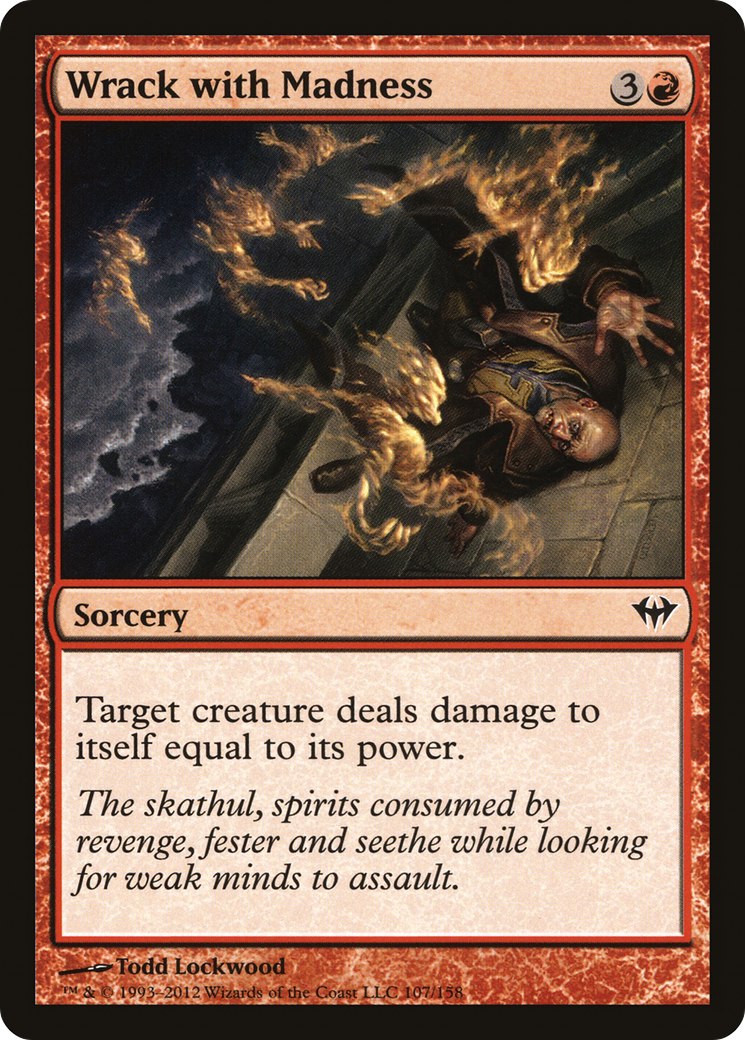 Wrack with Madness (107) - Dark Ascension
