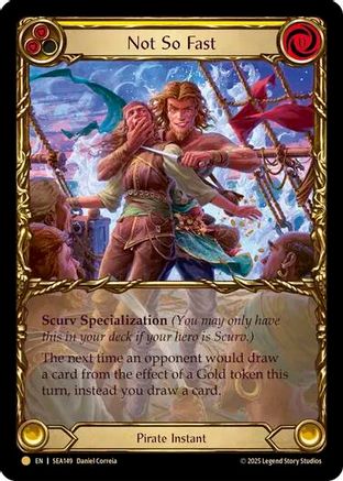 Not So Fast (Treasure) (SEA149) Cold Foil - High Seas