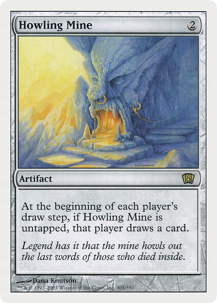 Howling Mine (303) - Eighth Edition