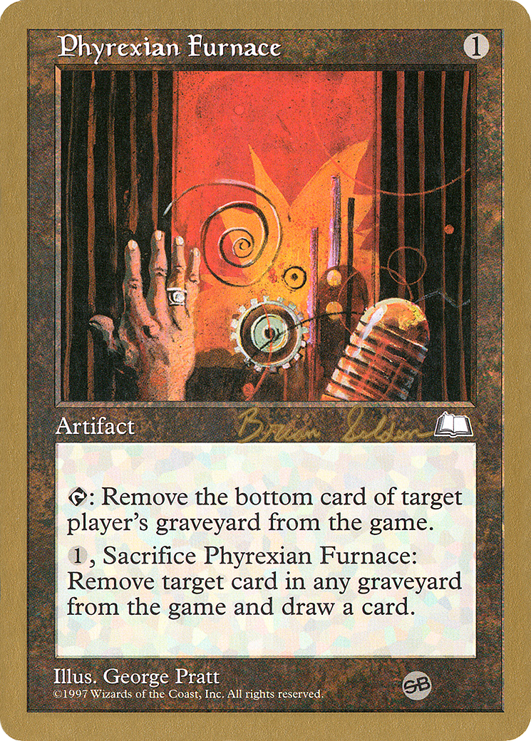 Phyrexian Furnace - 1998 Brian Selden (WTH) (SB) (Retro) - World Championship Decks 1998