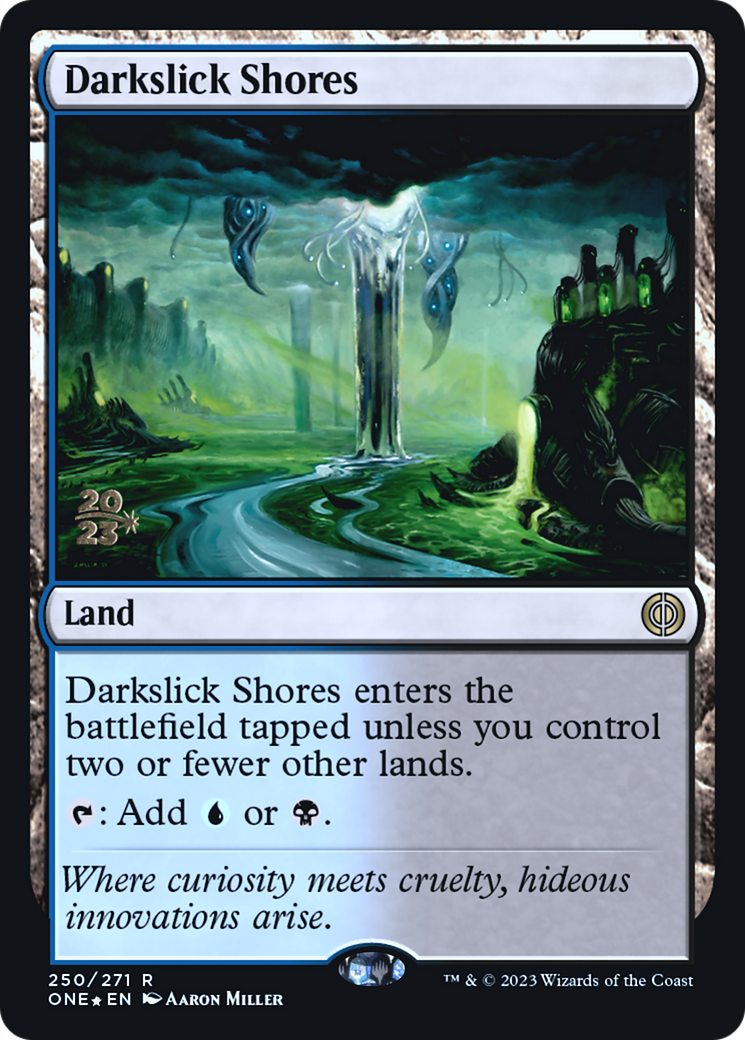 Darkslick Shores (250s) Foil - Phyrexia: All Will Be One Promos