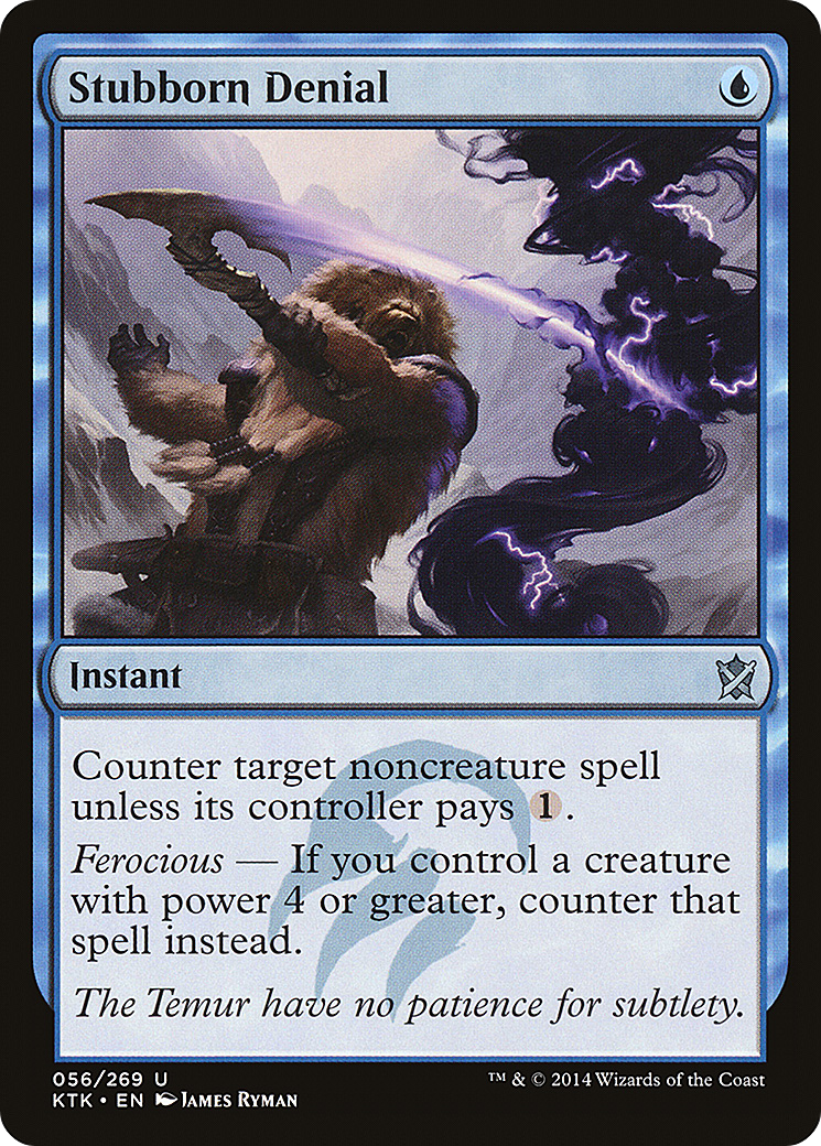 Stubborn Denial (056) - Khans of Tarkir