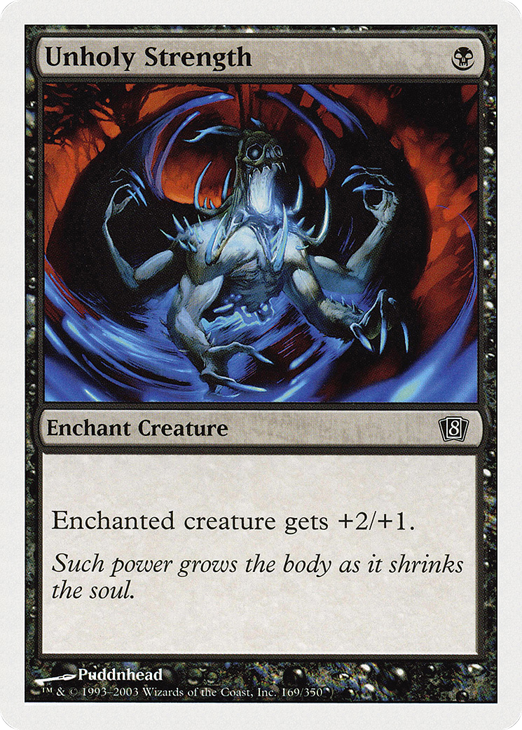 Unholy Strength (169) Foil - Eighth Edition