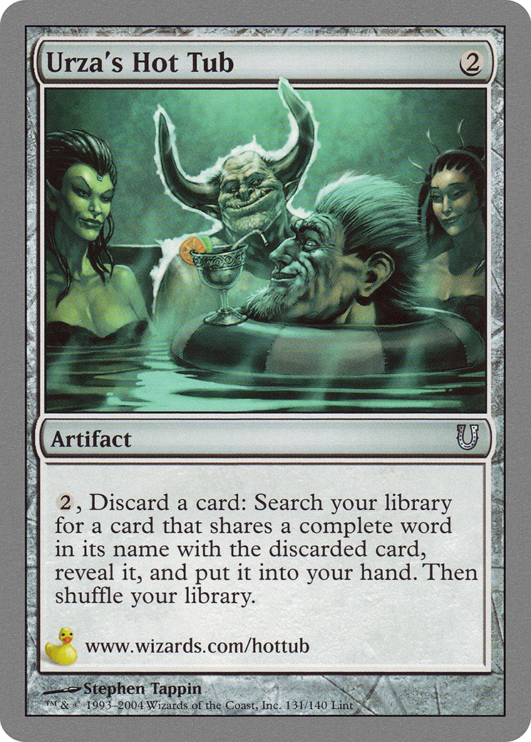Urza's Hot Tub (131) - Unhinged