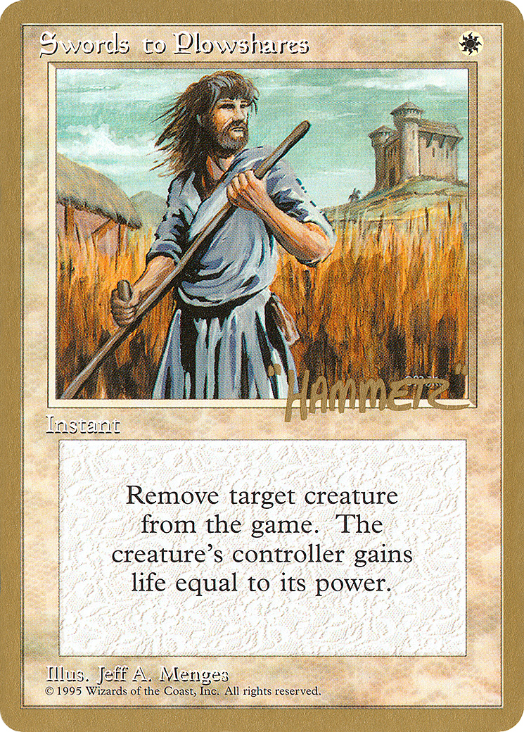 Swords to Plowshares - 1996 Shawn "Hammer" Regnier (4ED) - Pro Tour Collector Set