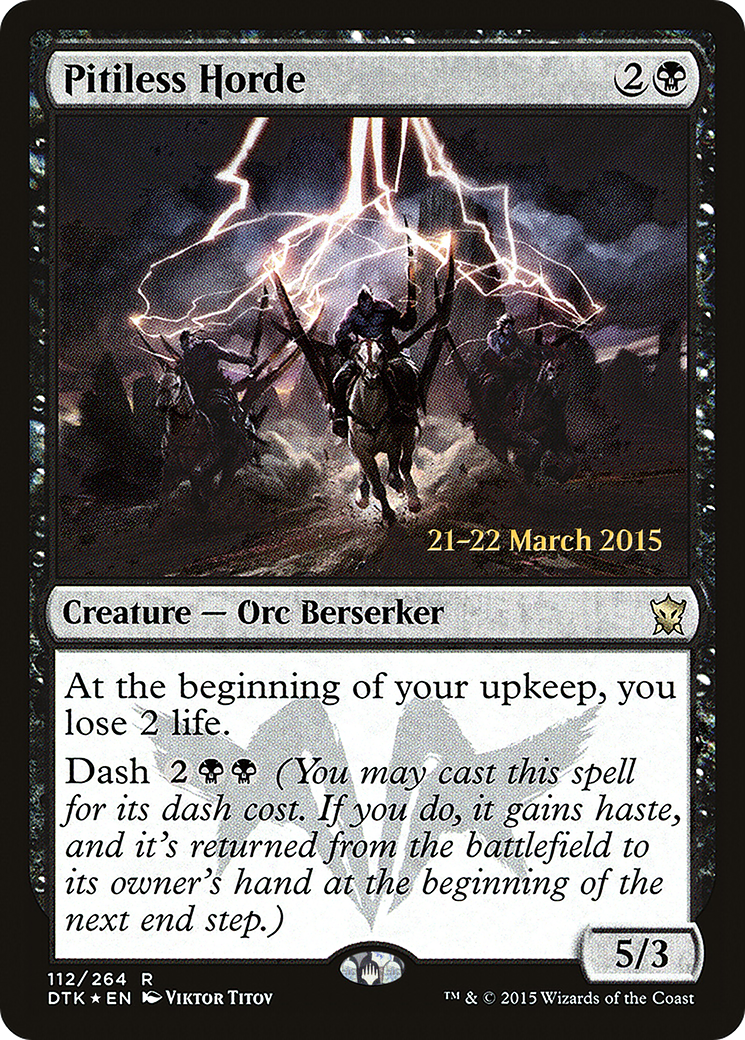 Pitiless Horde (112) Foil - Dragons of Tarkir Promos