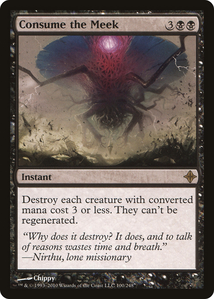 Consume the Meek (100) - Rise of the Eldrazi