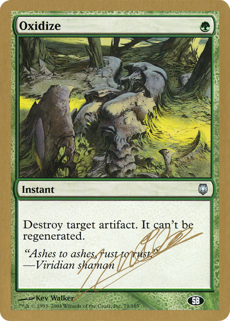 Oxidize - 2004 Julien Nuijten (DST) (SB) - World Championship Decks 2004