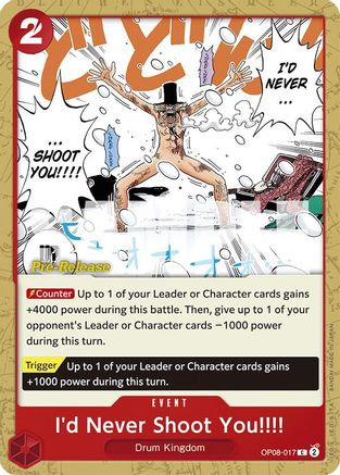 I'd Never Shoot You!!!! (OP08-017) Pre-Release Cards