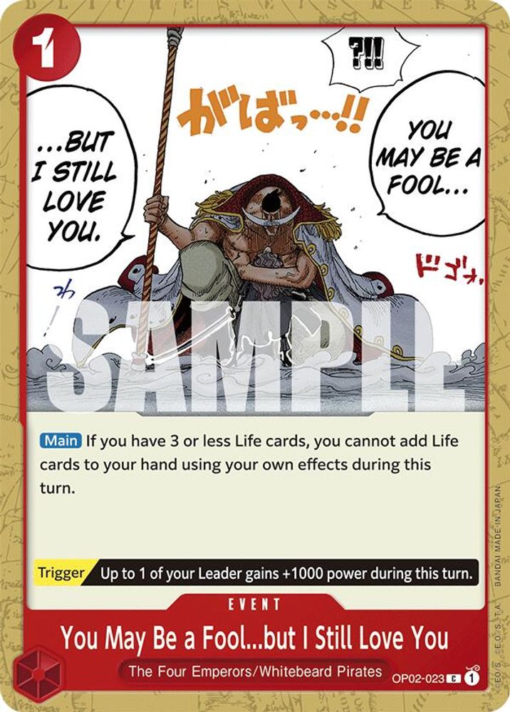 You May Be a Fool...but I Still Love You (OP02-023) (Reprint)