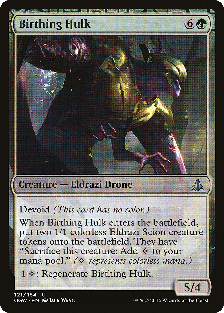 Birthing Hulk (121) - Oath of the Gatewatch