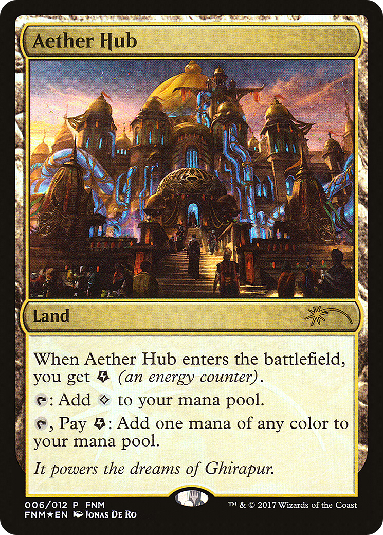 Aether Hub (006) Foil - Friday Night Magic 2017