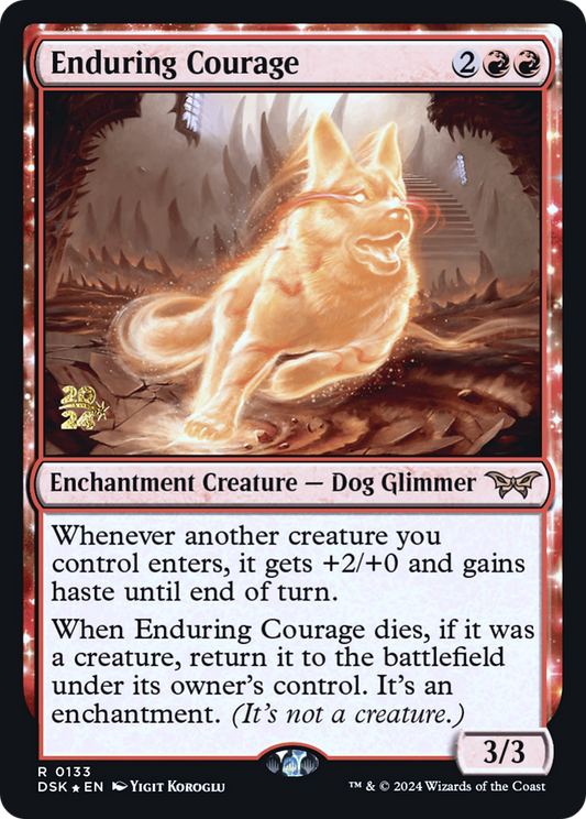 Enduring Courage: (enchantment) Foil (133S)