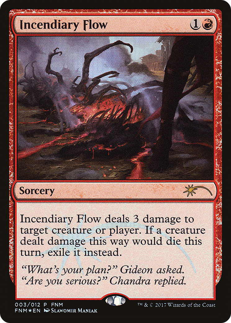 Incendiary Flow (003) Foil - Friday Night Magic 2017