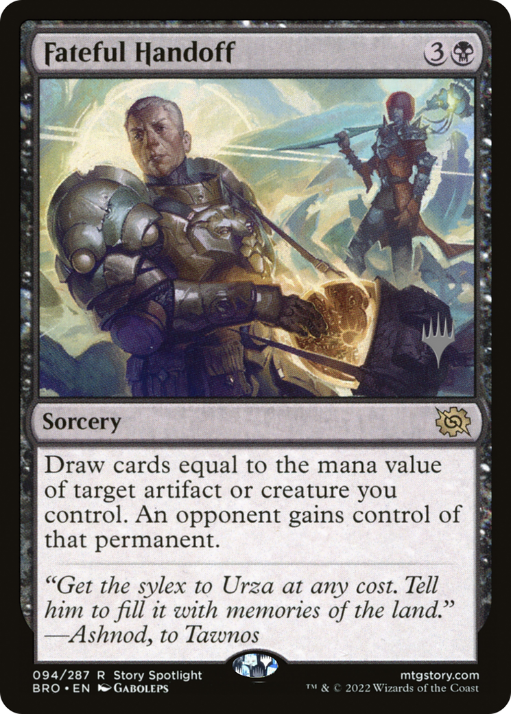 Fateful Handoff (94p) Foil - The Brothers' War Promos