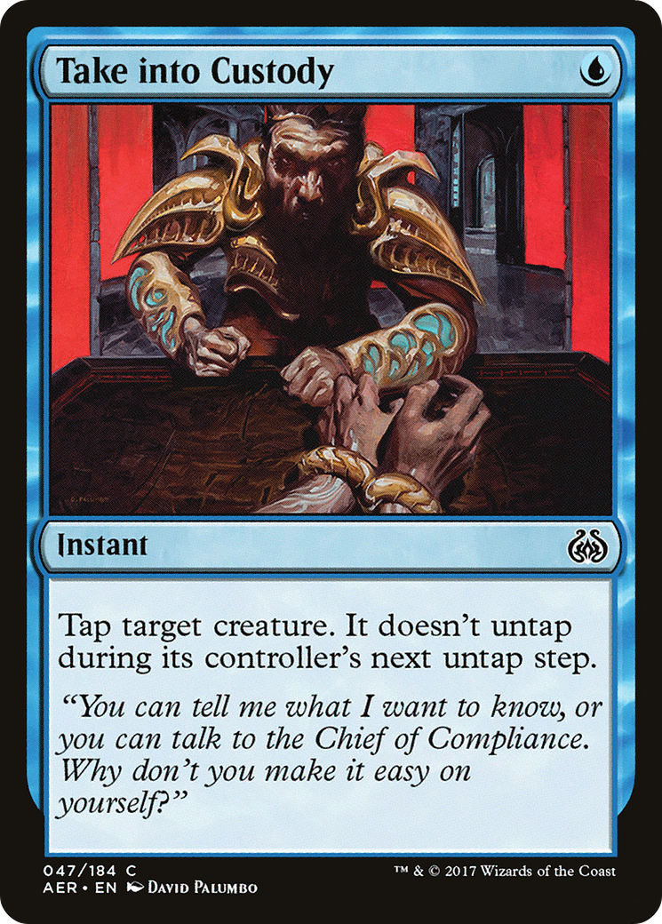 Take into Custody (047) - Aether Revolt