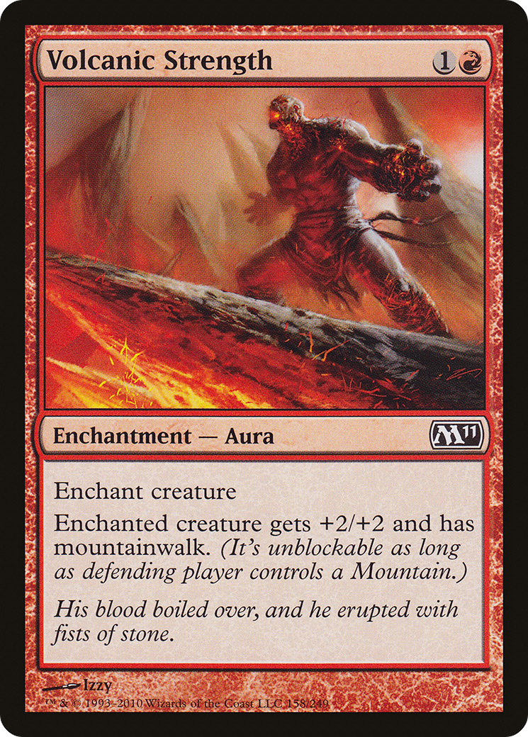 Volcanic Strength (158) Foil - Magic 2011