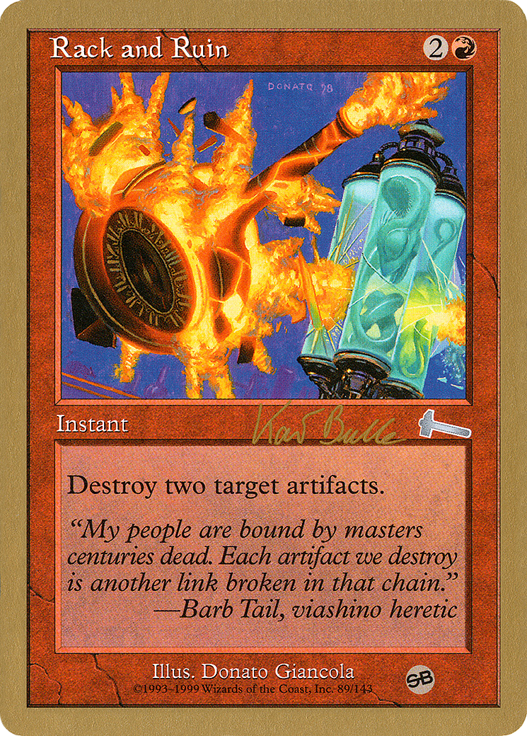 Rack and Ruin - 1999 Kai Budde (ULG) (SB) (Retro) - World Championship Decks 1999