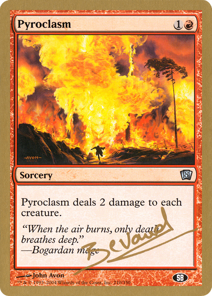 Pyroclasm - 2004 Manuel Bevand (8ED) (SB) - World Championship Decks 2004