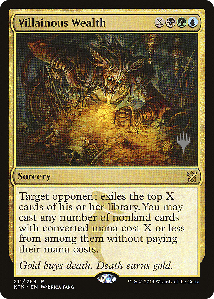 Villainous Wealth (211) - Khans of Tarkir Promos
