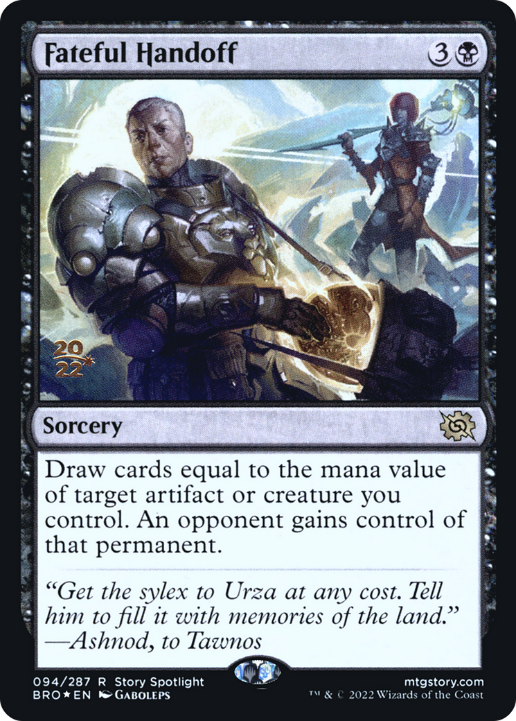 Fateful Handoff (94s) Foil - The Brothers' War Promos