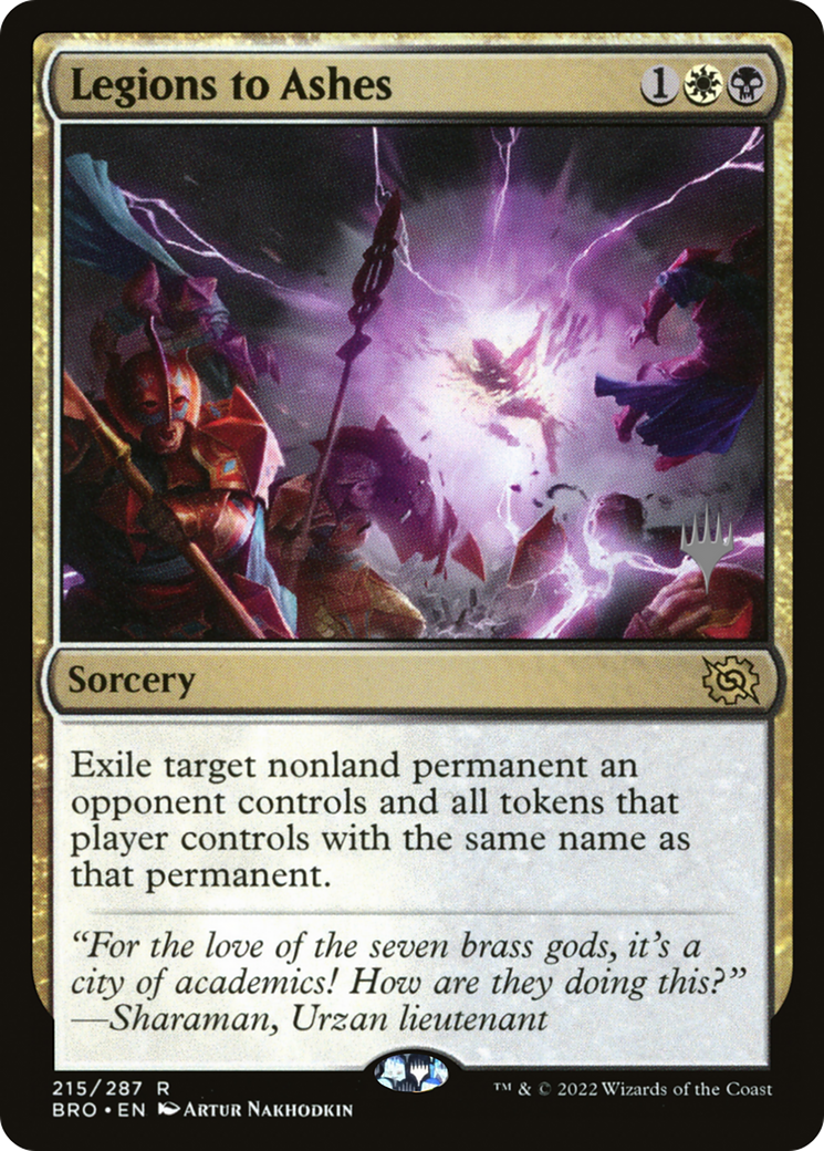Legions to Ashes (215) - The Brothers' War Promos