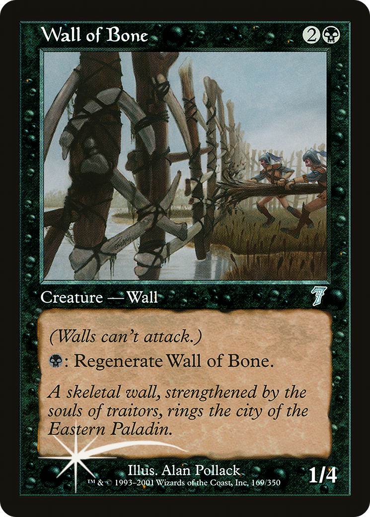 Wall of Bone (169) - Seventh Edition