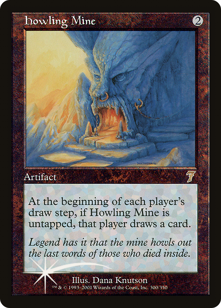 Howling Mine (300) - Seventh Edition