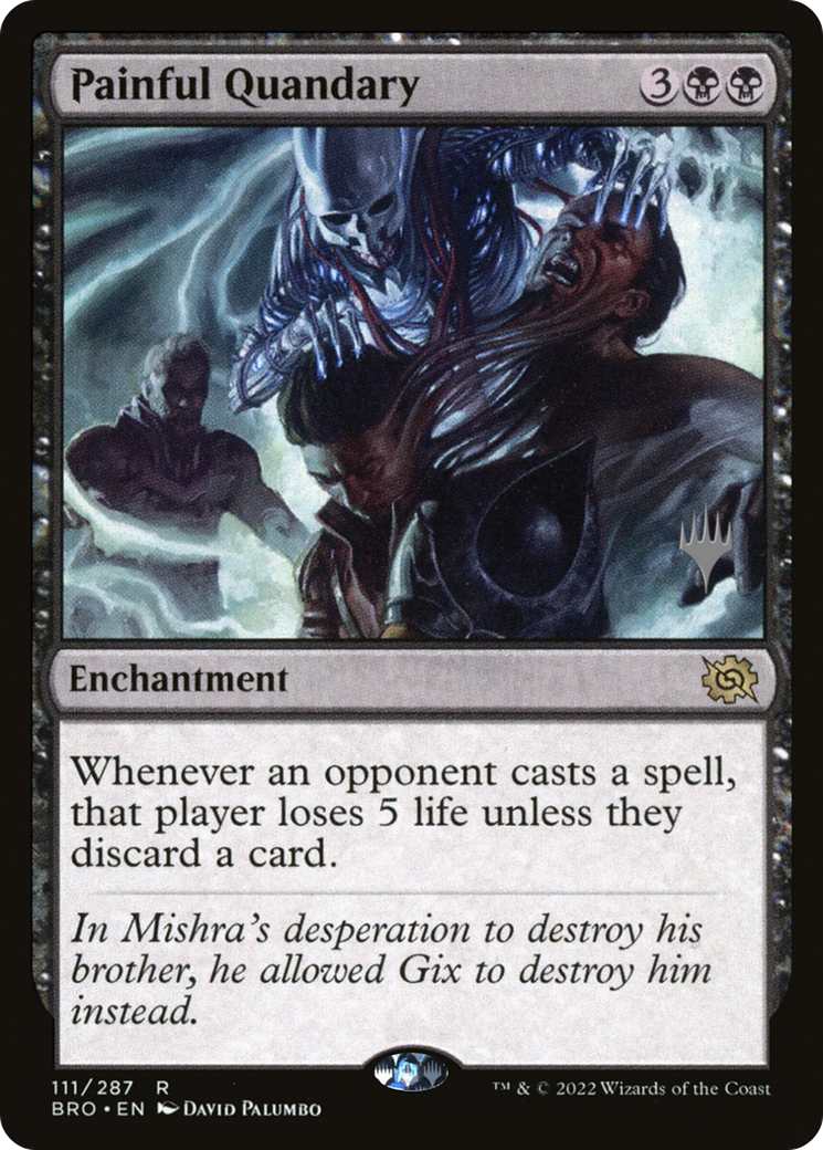 Painful Quandary (111) Foil - The Brothers' War Promos