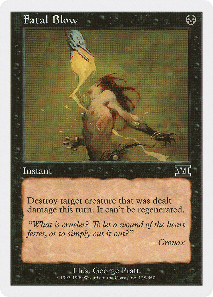 Fatal Blow (128) - Classic Sixth Edition