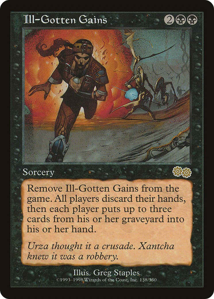 Ill-Gotten Gains (138) - Urza's Saga