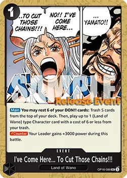 I've Come Here... To Cut Those Chains!!! (OP16-099) Release Event Cards