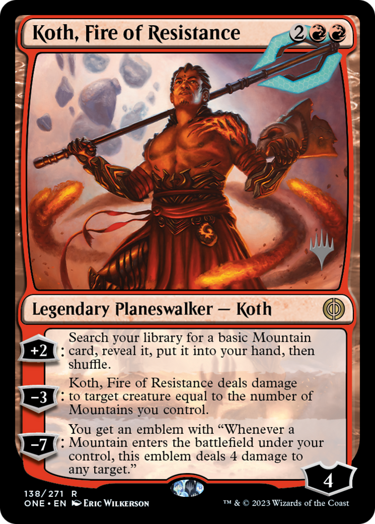 Koth, Fire of Resistance (138) - Phyrexia: All Will Be One Promos Foil