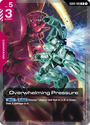 Overwhelming Pressure (GD04-109) Holofoil - Phantom Aria
