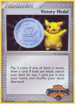 Victory Medal (Battle Road Autumn) (2007-2008) Holofoil - League & Championship Cards