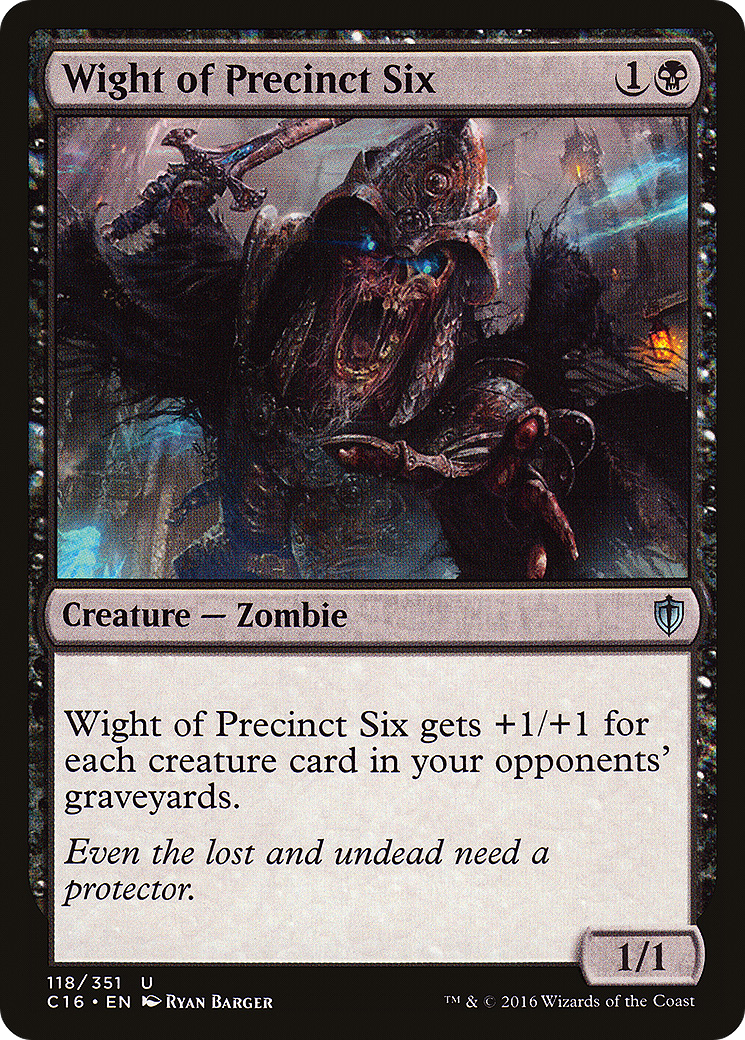 Wight of Precinct Six (118) - Commander 2016