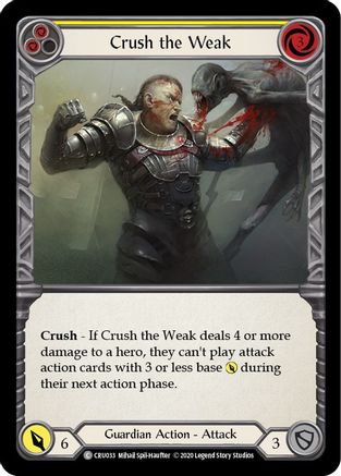 Crush the Weak (Yellow) (CRU033) - Crucible of War 1st Edition Rainbow Foil