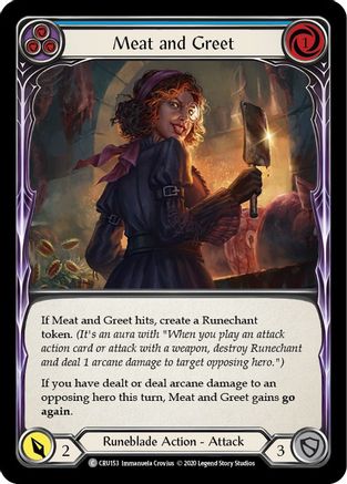 Meat and Greet (Blue) (CRU153) Unlimited Edition Rainbow Foil - Crucible of War