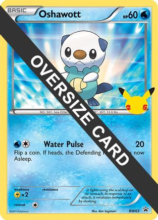 Oshawott (BW03) (Jumbo Card) [First Partner Pack] | Silver Goblin